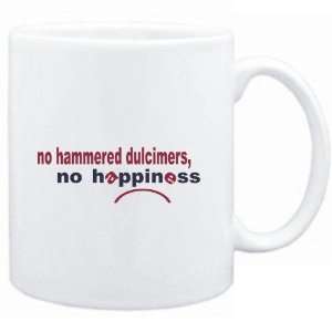    NO Hammered Dulcimers NO HAPPINESS Instruments