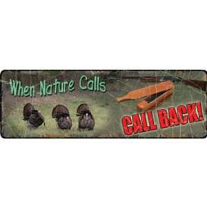  Rivers Edge Products When Nature Calls Turkey Tin Sign 