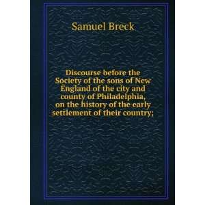 of New England of the city and county of Philadelphia, on the history 