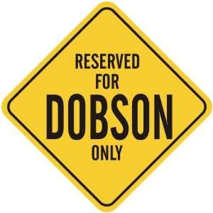   RESERVED FOR DOBSON ONLY  CROSSING SIGN
