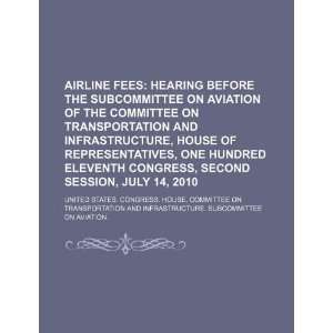  Airline fees hearing before the Subcommittee on Aviation 