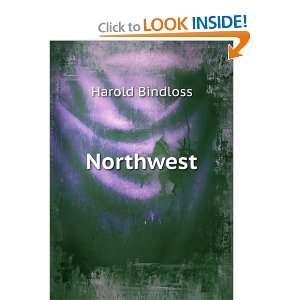  Northwest Harold Bindloss Books