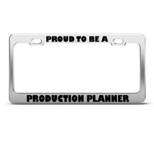 Proud To Be A Production Planner Career Profession license plate frame 