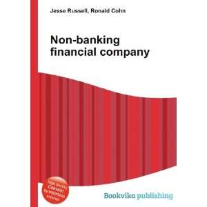 Non banking financial company Ronald Cohn Jesse Russell  