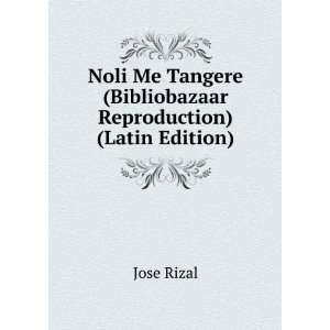  Noli Me Tangere (Bibliobazaar Reproduction) (Latin Edition 