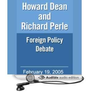  Howard Dean and Richard Perle Foreign Policy Debate (02/19 