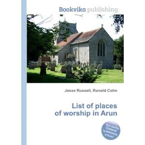  List of places of worship in Arun Ronald Cohn Jesse 