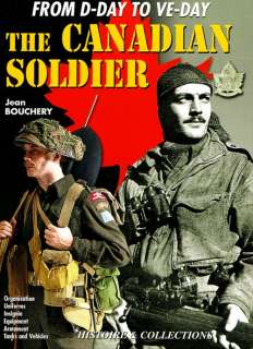 THE CANADIAN SOLDIER   WW2 COLLECTOR REFERENCE BOOK  