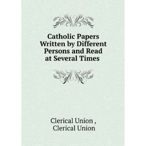   and Read at Several Times . Clerical Union Clerical Union  Books