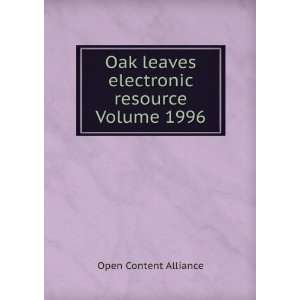 Oak leaves electronic resource Volume 1996 Open Content Alliance 