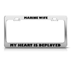Marine Wife My Heart Is Deployed Military License Plate Frame 