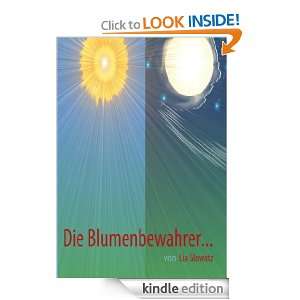 Die Blumenbewahrer (German Edition) Lia Glowatz  