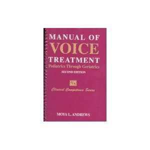  Manual Of Voice Treatment Pediatrics to Geriatrics [Spiral 