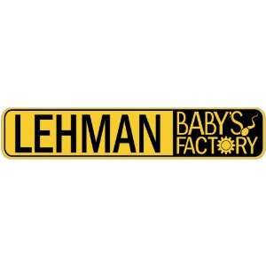  LEHMAN BABY FACTORY  STREET SIGN