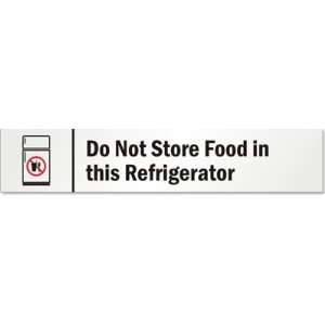  Do Not Store Food in This Refrigerator ShowCase Sign, 9 x 