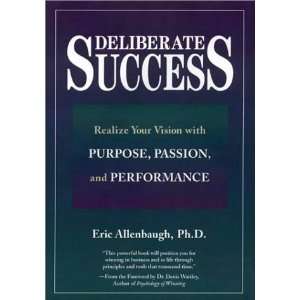   Purpose, Passion and Performance [Hardcover] Eric Allenbaugh Books