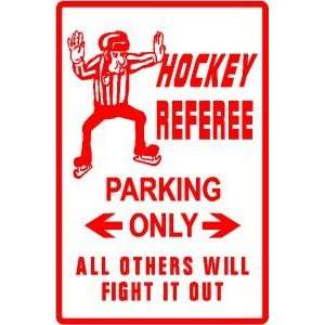  HOCKEY REFEREE PARKING ice team sport sign