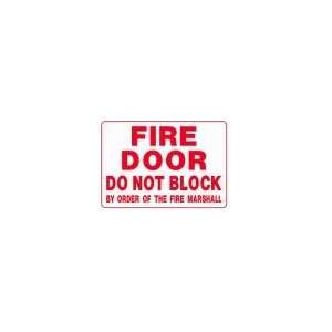  FIRE DOOR DO NOT BLOCK BY ORDER OF THE FIRE MARSHALL 10x14 