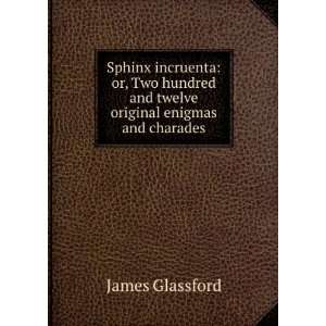 Sphinx incruenta or, Two hundred and twelve original enigmas and 