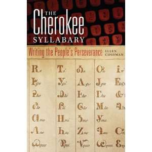  The Cherokee Syllabary Writing the Peoples Perseverance 