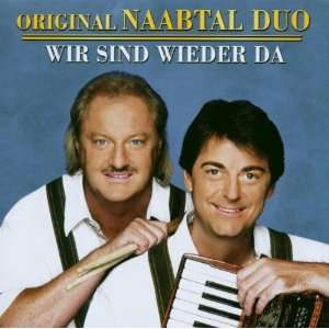 Wir Sind Wieder Da Original Naabtal Duo  Musik