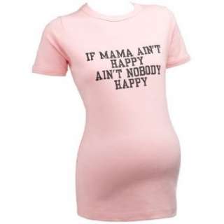Lustiges Umstandsmode T Shirt   If Mama Aint Happy Aint Nobody 