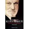 Kurt Masur Zeiten und Klänge. Biographie