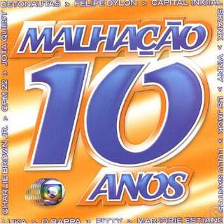 Malhacao 10 Anos Original Soundtrack