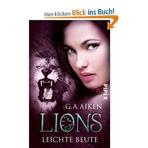 LionsLeichte Beute  G. A. Aiken, Karen Gerwig Bücher