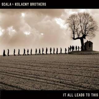 It All Leads To This [DB] Scala & Kolacny Brothers