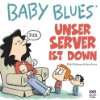 Baby Blues13 Unser Server ist down