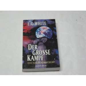 Der Große Kampf  E. G. White Bücher