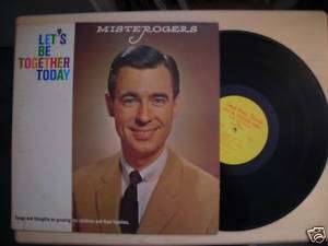 MISTER ROGERS LETS BE TOGETHER TODAY LP 70s  