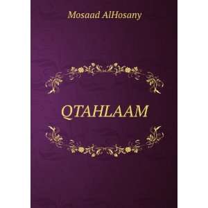  QTAHLAAM Mosaad AlHosany Books