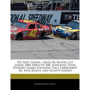Pit Stop Guides   NASCAR Nextel Cup Series 2006 DirecTV 500 