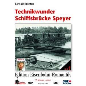 Technikwunder Schiffsbrücke Speyer   Bahngeschichten   Edition 