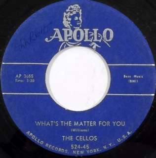 THE CELLOS Whats The Matter For You APOLLO Doo Wop 45 HEAR   