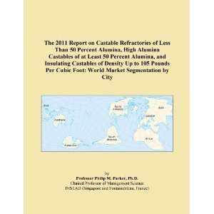  The 2011 Report on Castable Refractories of Less Than 50 