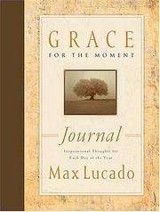 Grace for the Moment Journal HB by Max Lucado 0849996643  