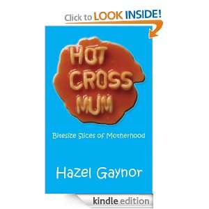 Hot Cross Mum Hazel Gaynor  Kindle Store