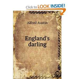  Englands darling Alfred Austin Books