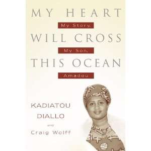   My Story, My Son, Amadou (Hardcover) Kadiatou Diallo (Author) Books
