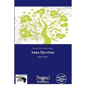  Anna Harrison (German Edition) (9786138559108) Dewayne 