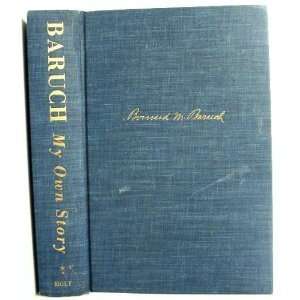  Baruch My Own Story Bernard Baruch Books