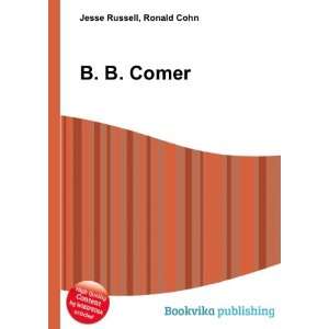  B. B. Comer Ronald Cohn Jesse Russell Books