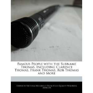 Surname Thomas, Including Clarence Thomas, Frank Thomas, Rob Thomas 