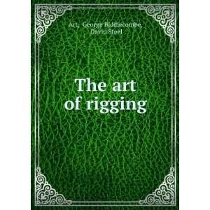   art of rigging George Biddlecombe, David Steel Art  Books