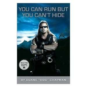   You Cant Hide 1st (first) edition Text Only Duane Dog Chapman Books