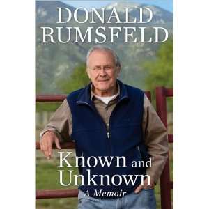  {KNOWN AND UNKNOWN BY Rumsfeld, Donald(Author)}Known and 