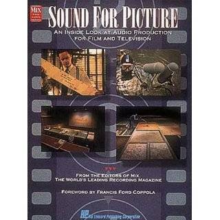 Sound for Picture An Inside Look at Audio Production for Film and 